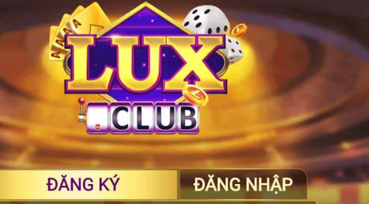 LuxClub đăng ký dễ dàng, đăng nhập nhanh chóng 