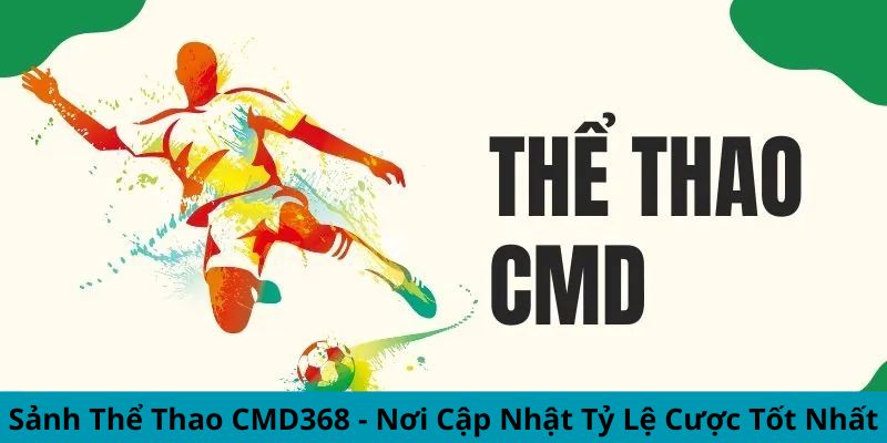 Chiến lược đặt cược tại Sảnh Thể Thao CMD368